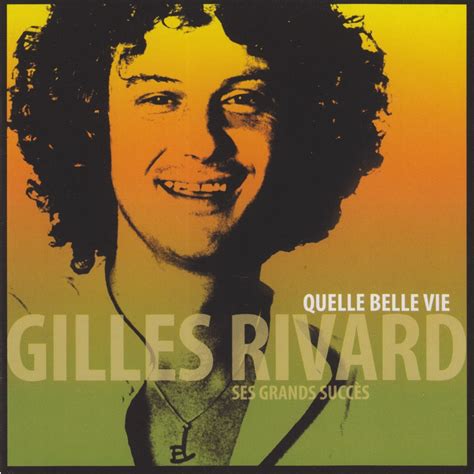 Quelle belle vie Ses grands succès Album by Gilles Rivard Apple