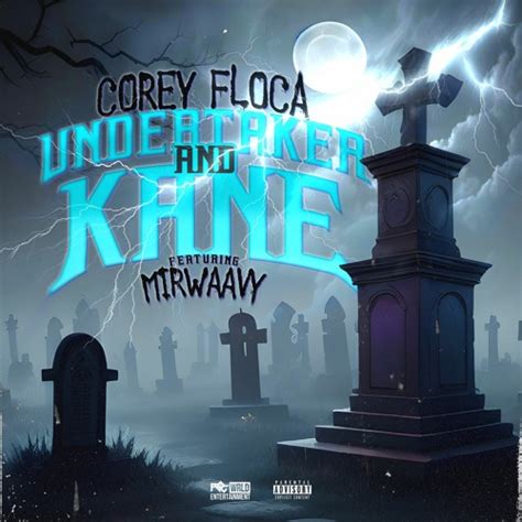 Stream Corey Floca Undertaker And Kane Feat Mirwaavy By Iamcoreyfloca