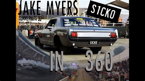 Jake Myers S1CKO Summernats 33 Burnout Masters 360 Video YouTube