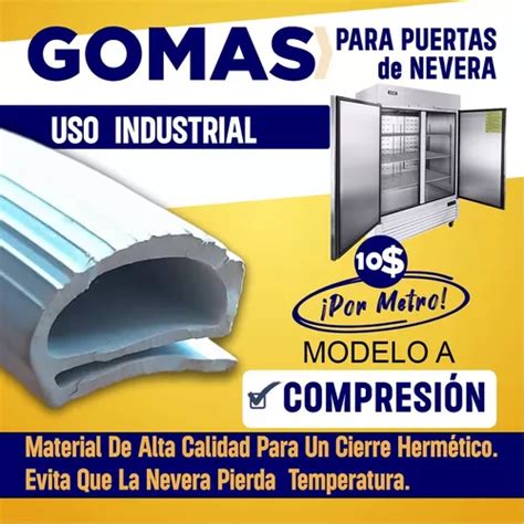 Gomas De Neveras Industriales Tipo Compresi N Mercadolibre