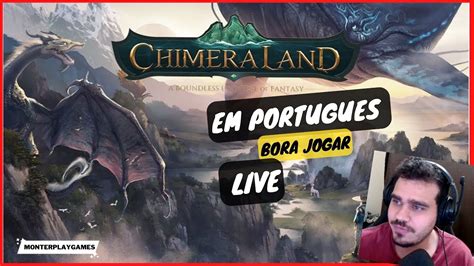 LIVE CHIMERALAND VENHA APRENDER A JOGAR E TIRAR SUAS DUVIDAS YouTube