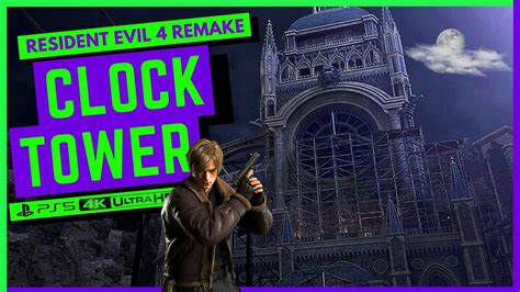 Climbing The Horror The Clocktower Mission In Resident Evil 4 Remake