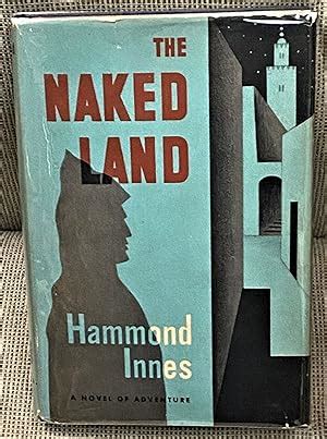 The Naked Land By Hammond Innes My Book Heaven