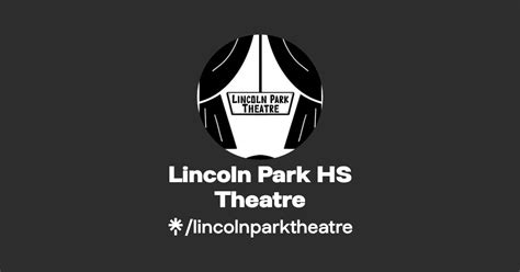 Lincoln Park Hs Theatre Instagram Facebook Tiktok Linktree