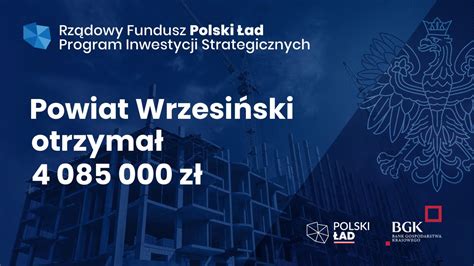 Rządowy Fundusz Polski Ład Program Inwestycji Strategicznych Powiat