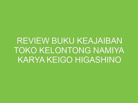 Review Buku Keajaiban Toko Kelontong Namiya Karya Keigo Higashino