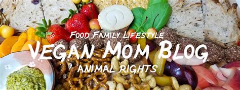 Vegan Mom Blog Vegan Kids Food Lifestyle Animal Rights