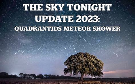 The Sky Tonight Update: Quadrantids Meteor Shower | Irene W. Pennington ...