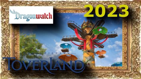 Dragonwatch Toverland Neue Attraktion In Avalon 1 Juli 2023