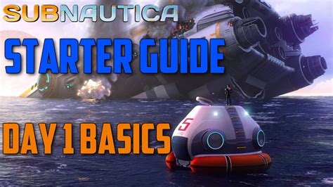 Subnautica Beginners Guide Day Basics Youtube