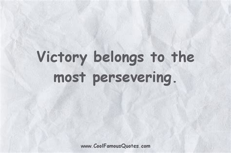 Cool & Famous Quotes — Victory belongs to the most persevering.