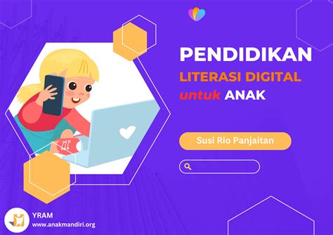 Pendidikan Literasi Digital Untuk Anak Rumah Anak Mandiri