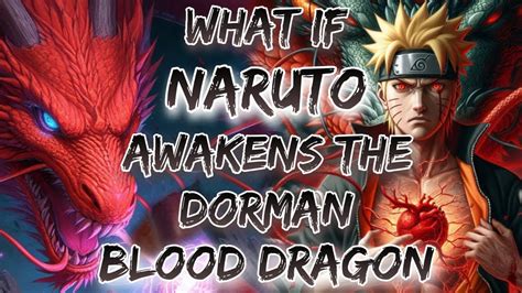 What If Naruto Awakens The Dorman Blood Dragon Youtube