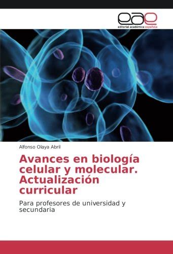 Avances En Biología Celular Y Molecular Actualización Curricular Para Profesores De