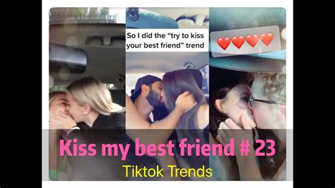 I Tried To Kiss My Best Friend Today ！！！😘😘😘 Tiktok 2020 Part 23