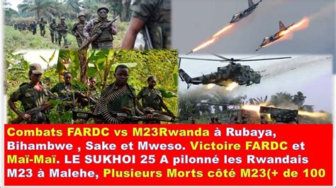 Combats FARDC vs M23RWANDA à Rubaya Bihambwe Sake et Mweso Victoire