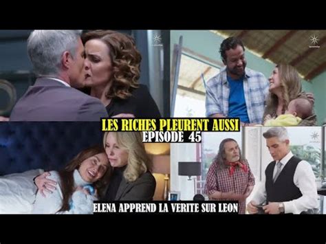 Les Riches Pleurent Aussi Pisode Elena Apprend La V Rit Sur L On