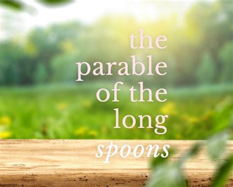 The Parable Of The Long Spoons — Khb And Associates