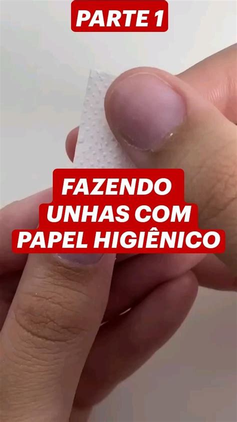 PARTE 1 Fazendo Unhas de papel Higiênico em 2024 Unhas Unhas