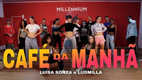 Coreografia Caf Da Manh Lu Sa Sonza Ludmilla Coreografia