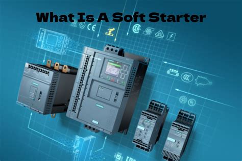 soft starter characteristics advantages