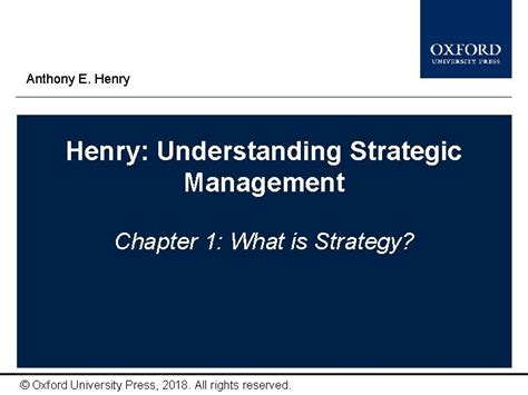 Anthony E Henry Understanding Strategic Management Chapter 1