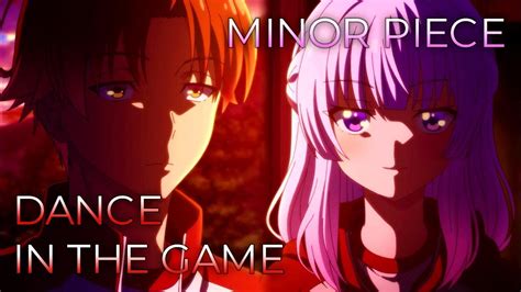 Minor Piece X Dance In The Game Mashup Of Classroom Of The Elite Season 2 X Season 3 [zaq X