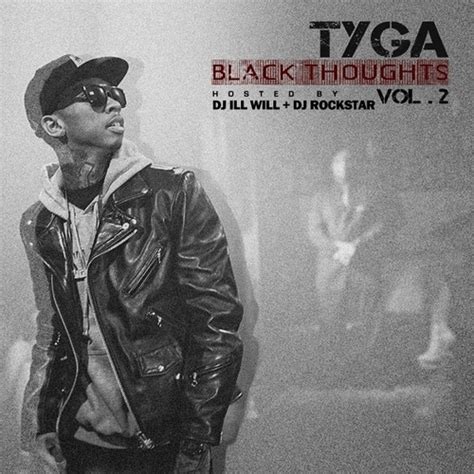 Tyga Black Thoughts Vol 2 Lyrics And Tracklist Genius