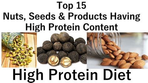 Top 15 Nuts Seeds And Their Products Having High Protein Content High Protein Diet Youtube