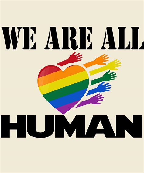 We are all human lgbt rights Digital Art by Christopher Taylor