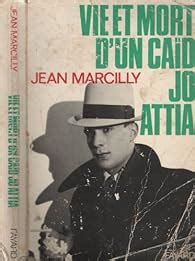 Vie Et Mort D Un Ca D Jo Attia Jean Marcilly Babelio