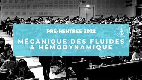 Pré rentrée 2022 Mécanique des fluides Hémodynamique YouTube