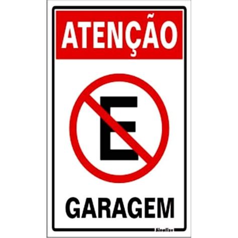 Placa em ps 20x30cm Atenção Proibido Estacionar Garagem Ref 250AZ