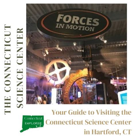 The Connecticut Science Center: Complete Visitors Guide - The ...