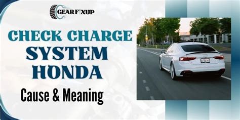 Check Charge System Honda Cause Meaning