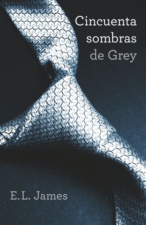 En El Sofa De Tu Casa Libro Y Opinión 50 Sombras De Grey De E L James