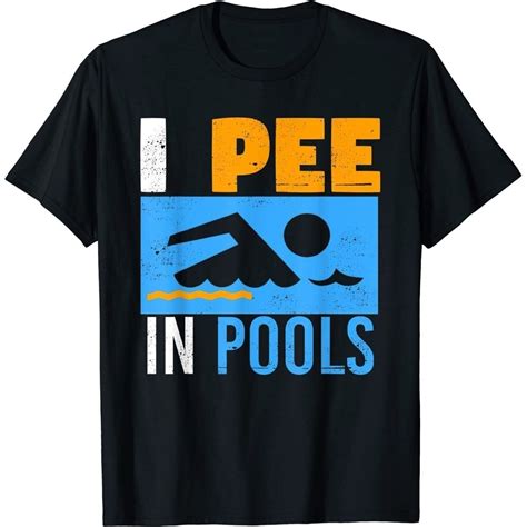 I Pee In Pools Funny Peeing In Pool Funny T Shirt Shopee Philippines