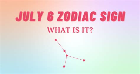 July 6 Zodiac Sign Explained | So Syncd