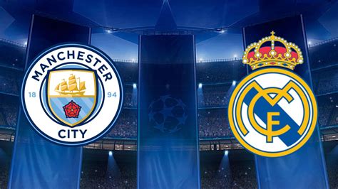 Manchester City Real Madrid Le Probabili Formazioni E Dove Vedere La