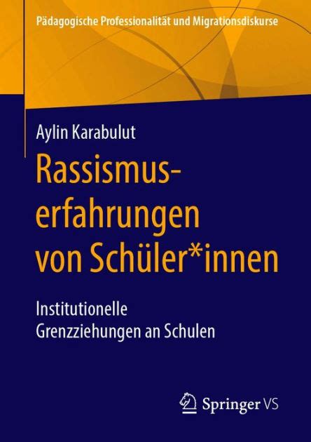 Rassismuserfahrungen Von Sch Ler Innen Institutionelle Grenzziehungen