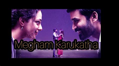 Megham Karukatha Thiruchitrampalam Dhanush Nithya Menan Raashi