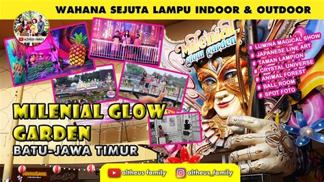 Milenial Glow Garden Batu Tempat Wisata Bertabur Cahaya Youtube