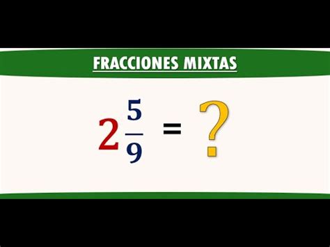 FRACCIONES MIXTAS Fáciles desde cero YouTube