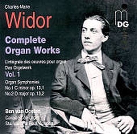 Widor Complete Organ Works Vol 1 Ben Van Oosten C M Widor CD