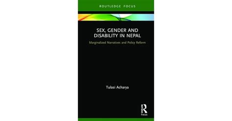 Sex Gender And Disability In Nepal Marginalized Narratives And Policy