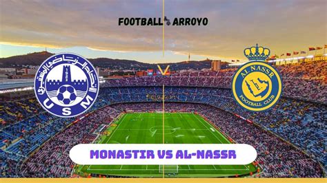 Watch Monastir Vs Al Nassr Live Free Arab Club Champions Cup TV