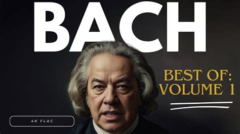 Bach Best Of Volume 1 Masterpieces By Johann Sebastian Bach