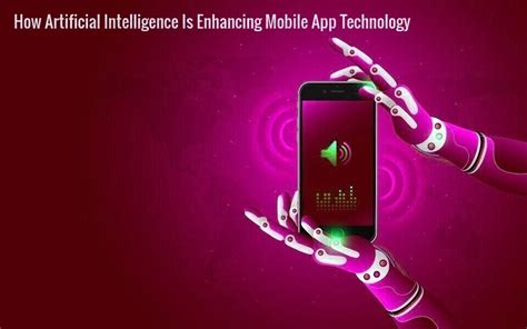 How Artificial Intelligence Is Enhancing Mobile App Technology