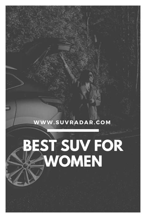 The Best SUVs For Women: A Top 11 List | Suvradar