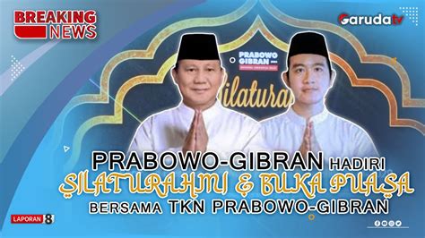 Breakingnews Prabowo Gibran Hadiri Silaturahmi Buka Puasa Bersama